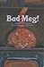 Bad Meg! (Phonics Museum, Volume 2)