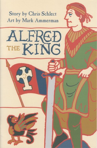 Alfred the King (Phonics Museum, Volume 12)