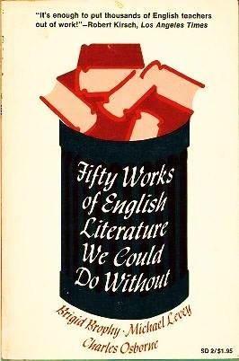 Fifty Works of English Literature We Could Do Without (Hardcover)