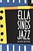 Ella Sings Jazz (Phonics Museum, Volume 11)