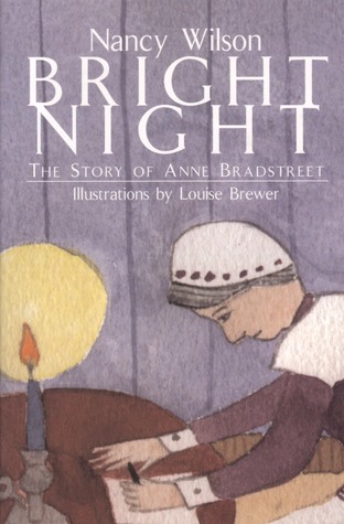 Bright Night: The Story of Anne Bradstreet (Phonics Museum, Volume 25)