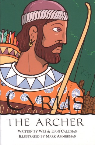 Cyrus the Archer (Paperback)