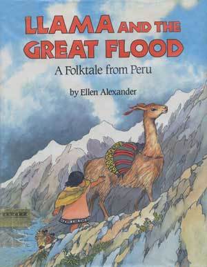 Llama and the Great Flood: A Folktale from Peru (Hardcover)