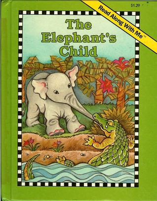 The elephant's child (A Read along with me book)