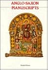 Anglo-Saxon Manuscripts Anglo-Saxon Manuscripts