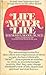 Life After Life by Raymond A. Moody Jr.