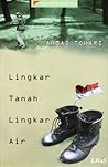 Lingkar Tanah Lingkar Air by Ahmad Tohari