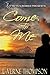 Come To Me by LaVerne Thompson