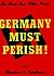 Germany Must Perish!