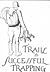Trails to Successful Trapping by V.E. Lynch