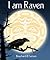 I Am Raven by David Bouchard