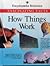 How Things Work (Fascinating Facts)