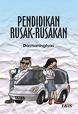 Pendidikan Rusak-Rusakan by Darmaningtyas Pendidikan Rusak-Rusakan by Darmaningtyas