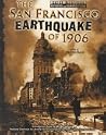 The San Francisco Earthquake of 1906 (Great Disasters and Their Reforms) The San Francisco Earthquake of 1906 (Great Disasters and Their Reforms)