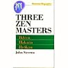 Three Zen Masters: Ikkyu, Hakuin and RyoKan (Kodansha Biographies) Three Zen Masters: Ikkyu, Hakuin and RyoKan (Kodansha Biographies)