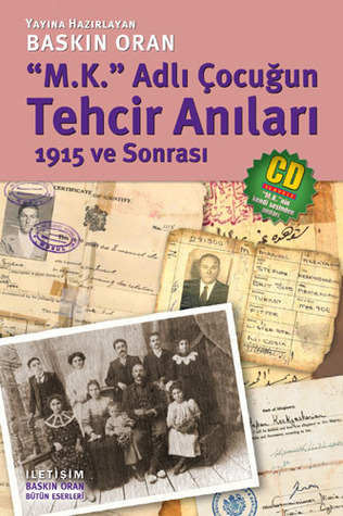 "M. K." Adlı Çocuğun Tehcir Anıları: 1915 ve Sonrası (Paperback)