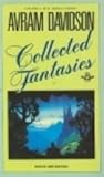 Collected Fantasies by Avram Davidson