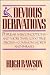 Devious Derivations: Popular Misconceptions -- And More Than 1,000 True Origins of Common Words and P hrases