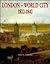 London-World City: 1800-1840
