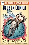 Deus ex Comica: The Rebirth of a Comic Book Fan