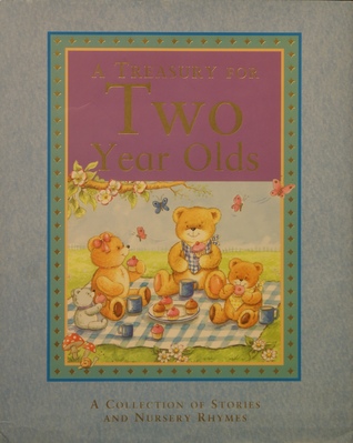 A Treasury for Two Year Olds (A Collection of Stories and Nursery Rhymes)