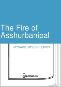 The Fire of Asshurbanipal