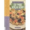 Eat Smart for a Healthy Heart Cookbook
