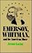 Emerson, Whitman, and the American Muse