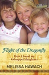 Flight of the Dragonfly: How I Found My Kidnapped Daughters