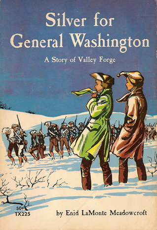 Silver for General Washington: A Story of Valley Forge (Hardcover)