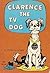 Clarence, the TV Dog by Patricia Lauber