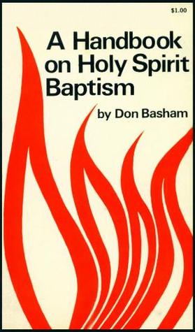 A Handbook on Holy Spirit Baptism (Unknown Binding)