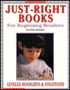 Just-Right Books for Beginning Readers: Leveled Booklists & Reading Strategies (Paperback)