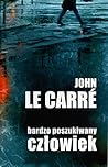 Bardzo poszukiwany człowiek by John Le Carré