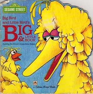 Big Bird and Little Bird's Book of Big and Little (Paperback)