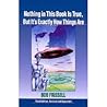Nothing in this book is true but it's exactly the way things are