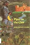 Piper to the Clan by Mary Stetson Clarke
