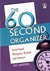 The 60 Second Org...
