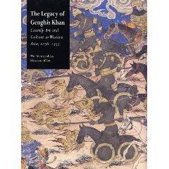 The Legacy of Genghis Khan: Courtly Art and Culture in Western Asia, 1256-1353 (Hardcover)