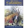 This Great Calamity: The Irish Famine, 1845 - 52
