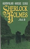 Kumpulan Kasus Seru Sherlock Holmes III