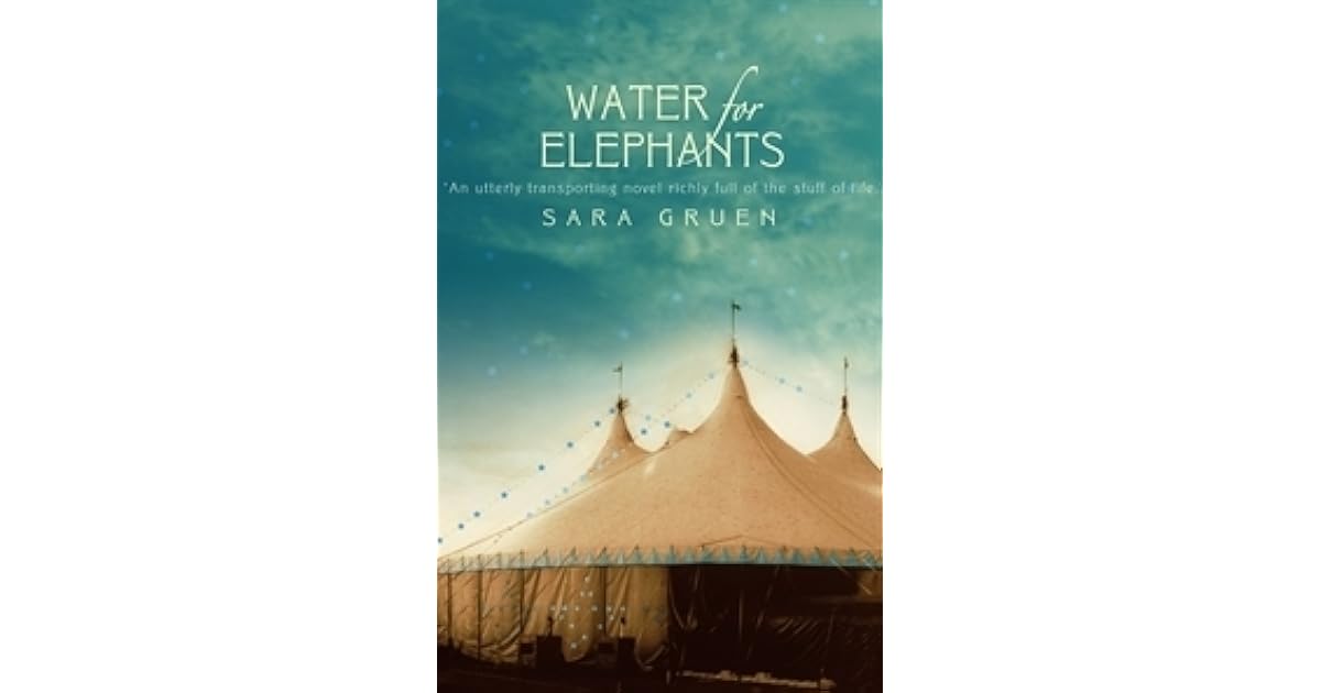 Water for Elephants by Sara Gruen
