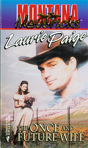 The Once and Future Wife (Montana Mavericks #4)