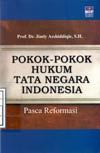 Pokok-Pokok Hukum Tata Negara Indonesia Pasca Reformasi