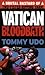Vatican Bloodbath by Tommy Udo