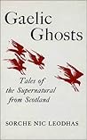 Gaelic Ghosts by Sorche Nic Leodhas