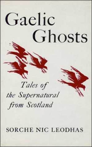 Gaelic Ghosts: Tales of the Supernatural from Scotland (Hardcover)