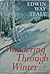 Wandering Through Winter: A Naturalist's Record of a 20,000-Mile Journey Through the North American Winter (American Seasons)