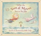 Why the Sun and Moon Live in the Sky (Library Binding)
