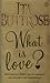 What Is Love? by Ita Buttrose
